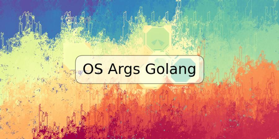 OS Args Golang