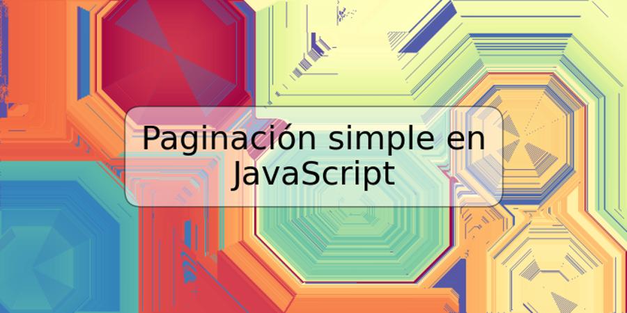 Paginación simple en JavaScript