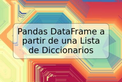 Pandas DataFrame a partir de una Lista de Diccionarios