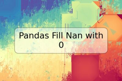 Pandas Fill Nan with 0