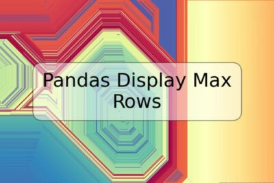 Pandas Display Max Rows