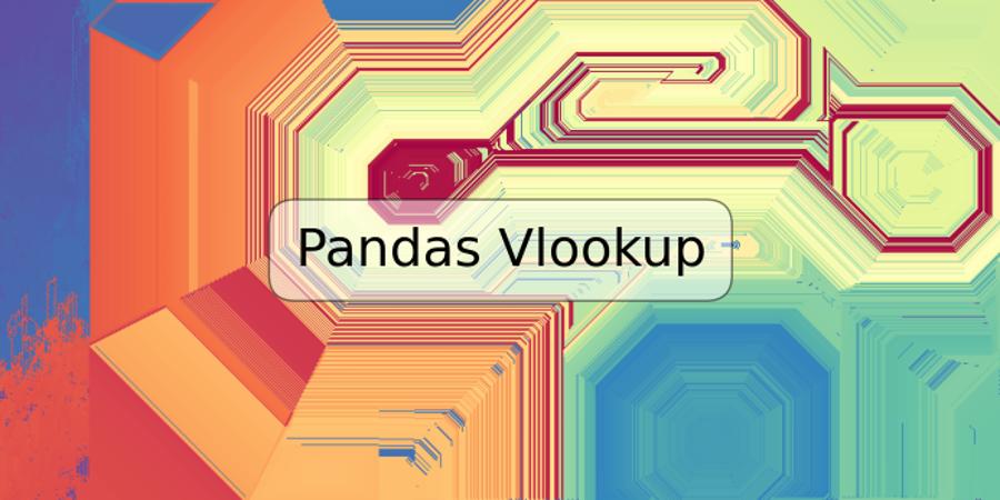 Pandas Vlookup