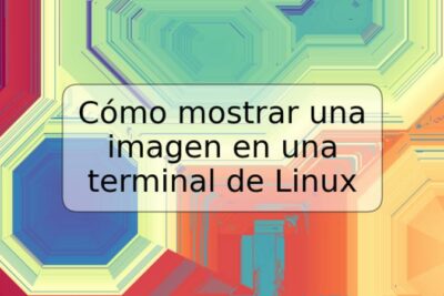 Cómo mostrar una imagen en una terminal de Linux