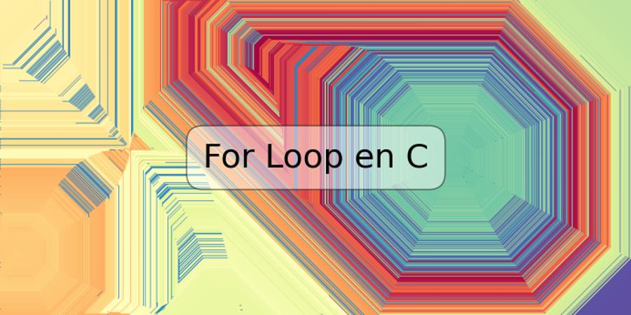 For Loop en C