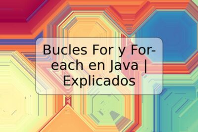 Bucles For y For-each en Java | Explicados