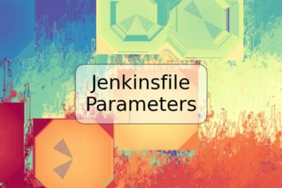 Jenkinsfile Parameters
