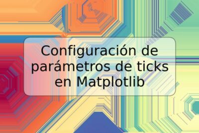 Configuración de parámetros de ticks en Matplotlib