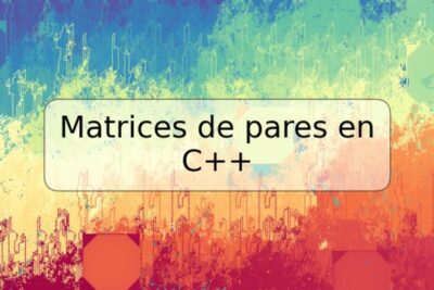 Matrices de pares en C++