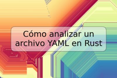 Cómo analizar un archivo YAML en Rust