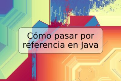 Cómo pasar por referencia en Java