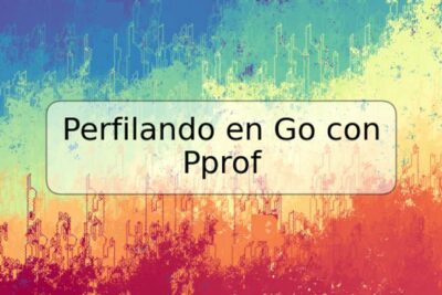 Perfilando en Go con Pprof