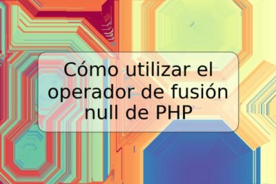 Cómo utilizar el operador de fusión null de PHP
