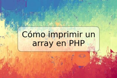 Cómo imprimir un array en PHP