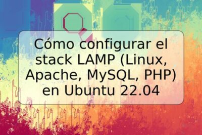 Cómo configurar el stack LAMP (Linux