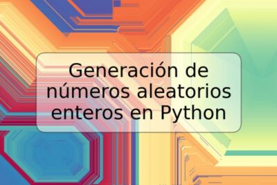 Generación de números aleatorios enteros en Python