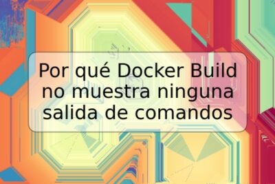 Por qué Docker Build no muestra ninguna salida de comandos