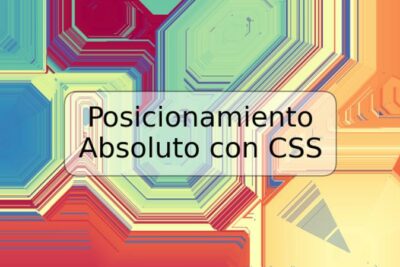 Posicionamiento Absoluto con CSS
