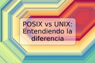 POSIX vs UNIX: Entendiendo la diferencia