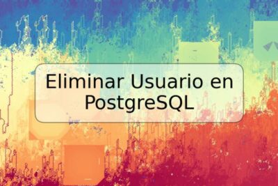 Eliminar Usuario en PostgreSQL