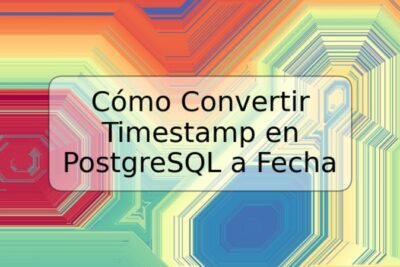 Cómo Convertir Timestamp en PostgreSQL a Fecha