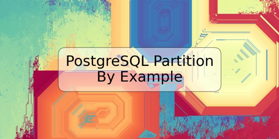 PostgreSQL Partition By Example