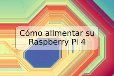 Cómo alimentar su Raspberry Pi 4