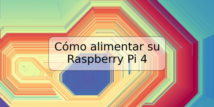 Cómo alimentar su Raspberry Pi 4