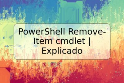 PowerShell Remove-Item cmdlet | Explicado