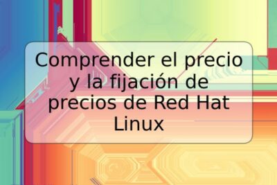 Comprender el precio y la fijación de precios de Red Hat Linux