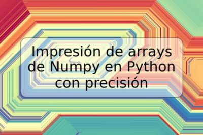 Impresión de arrays de Numpy en Python con precisión