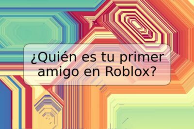 ¿Quién es tu primer amigo en Roblox?