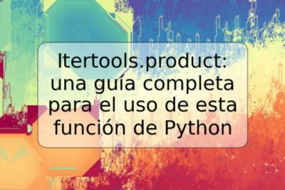 Itertools.product: una guía completa para el uso de esta función de Python