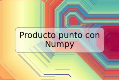 Producto punto con Numpy