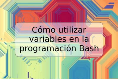 Cómo utilizar variables en la programación Bash