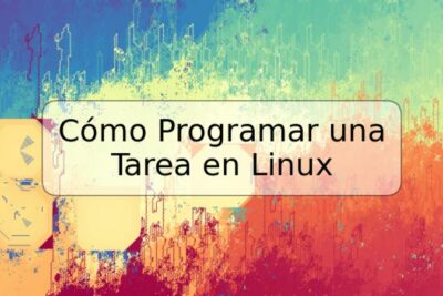 Cómo Programar una Tarea en Linux