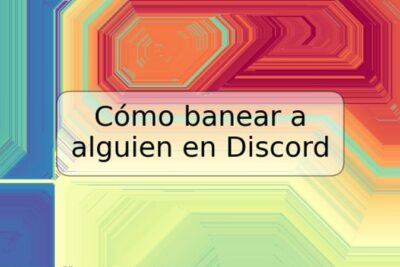 Cómo banear a alguien en Discord