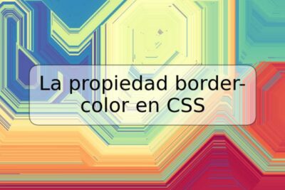 La propiedad border-color en CSS