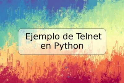 Ejemplo de Telnet en Python