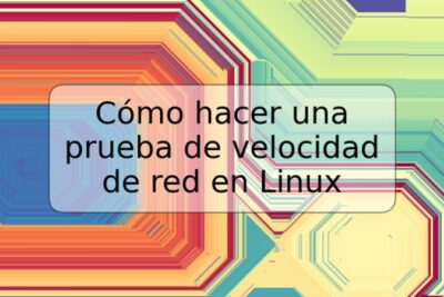 Cómo hacer una prueba de velocidad de red en Linux