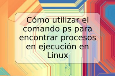 Cómo utilizar el comando ps para encontrar procesos en ejecución en Linux