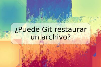 ¿Puede Git restaurar un archivo?
