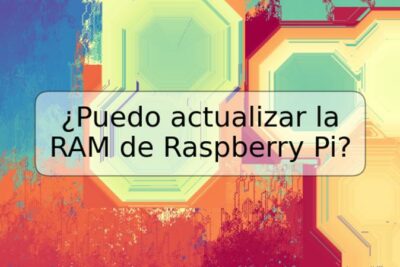 ¿Puedo actualizar la RAM de Raspberry Pi?