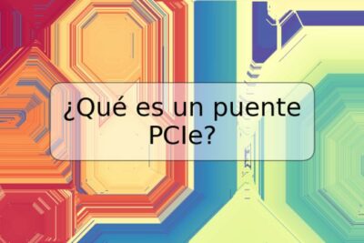 ¿Qué es un puente PCIe?
