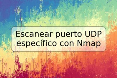 Escanear puerto UDP específico con Nmap