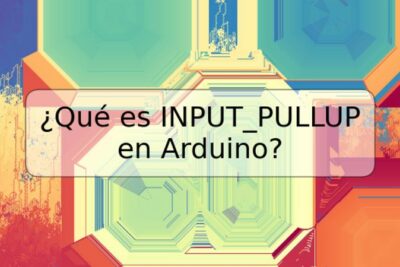 ¿Qué es INPUT_PULLUP en Arduino?