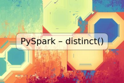 PySpark – distinct()