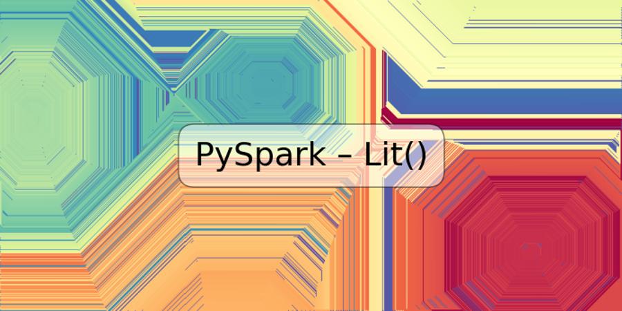 PySpark – Lit()