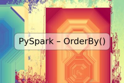 PySpark – OrderBy()