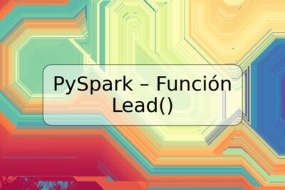 PySpark – Función Lead()