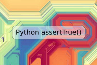 Python assertTrue()